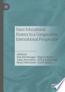 Sámi Educational History in a Comparative International Perspective /