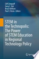 STEM in the Technopolis: The Power of STEM Education in Regional Technology Policy /