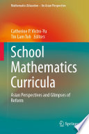 School Mathematics Curricula : Asian Perspectives and Glimpses of Reform /