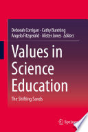 Values in Science Education : The Shifting Sands /