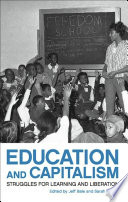 Education and capitalism : struggles for learning and liberation /