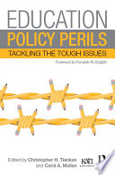 Education policy perils : tackling the tough issues /