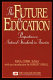 The future of education : perspectives on national standards in America /