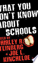 What You Don't Know about Schools /