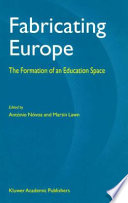 Fabricating Europe : the formation of an education space /