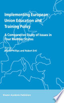Implementing European Union education and training policy : a comparative study of issues in four member states /