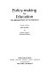 Policy-making in education : the breakdown of consensus : a reader /