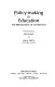 Policy-making in education : the breakdown of consensus : a reader /