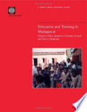 Education and training in Madagascar : toward a policy agenda for economic growth and poverty reduction /