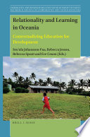 Relationality and learning in Oceania : contextualizing education for development /