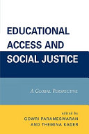 Educational access and social justice : a global perspective /