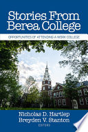 Stories from Berea College : opportunities of attending a work college /