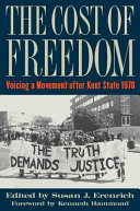 The cost of freedom : voicing a movement after Kent State 1970 /