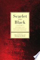 Scarlet and black, volume 1 : slavery and dispossession in Rutgers history /