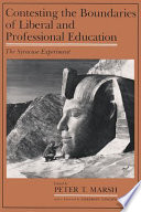Contesting the boundaries of liberal and professional education : the Syracuse experiment /