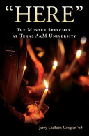 "Here" : the Muster speeches at Texas A&M University /