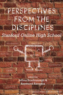 Perspectives from the disciplines : Stanford Online High School /