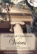 College of Charleston voices : campus and community through the centuries /