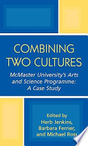 Combining two cultures : McMaster University's arts and science programme : a case study /