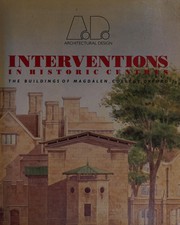 Interventions in historic centres : the buildings of Magdalen College, Oxford /