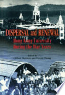 Dispersal and renewal : Hong Kong University during the war years /