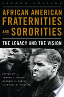 African American fraternities and sororities the legacy and the vision /