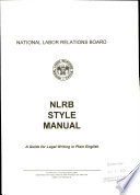 NLRB style manual : a guide for legal writing in plain English /