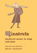 Minstrels : medieval music to sing and play /