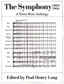 The symphony, 1800-1900 ; a Norton music anthology /
