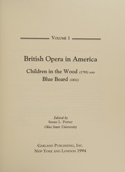 British opera in America : Children in the wood (1795) and Blue Beard (1811) /