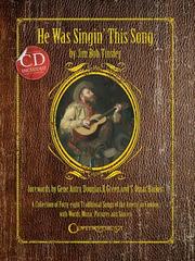 He was singin' this song : a collection of forty-eight traditional songs of the American cowboy, with words, music, pictures, and stories /