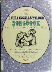 The Laura Ingalls Wilder songbook : favorite songs from the Little House books /