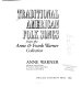Traditional American folk songs from the Anne & Frank Warner collection /