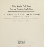 Eighty English folk songs from the Southern Appalachians /