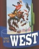 Songs of the West.