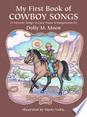My very first book of cowboy songs : 21 favorite songs in easy piano arrangements /