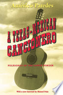 A Texas-Mexican cancionero : folksongs of the lower border /