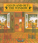 Go in and out the window : an illustrated songbook for young people /