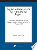 Beglückte Verbundtnüss des Adels mit der Tugend : Sittenspiel (moral play) for the Augustinian Convent of St. Laurenz, Vienna, 1688 /