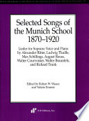 Selected songs of the Munich School, 1870-1920 : Lieder for soprano voice and piano /