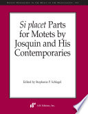 Si placet parts for motets by Josquin and his contemporaries /