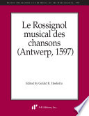 Le rossignol musical des chansons (Antwerp, 1597) /