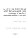 Music in medieval and renaissance life : anthology of vocal and instrumental music, 1200-1614 /