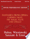 Fantasies from opera : for violin and piano : Carmen, Faust, the magic flute and Otello /