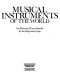 Musical instruments of the world : an illustrated encyclopedia /