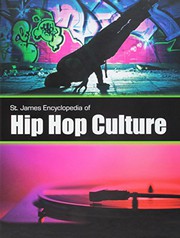 St. James encyclopedia of hip hop culture /
