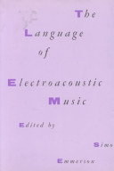 The Language of electroacoustic music /
