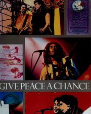 Give peace a chance : music and the struggle for peace : a catalog of the exhibition at the Peace Museum, Chicago /