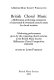 British choral music : a millennium performing conspectus of nineteenth & twentieth century music for choral societies : celebrating performances given by the competing choral societies in the British Music Society Millennium Choral Competition 2000-2001 /