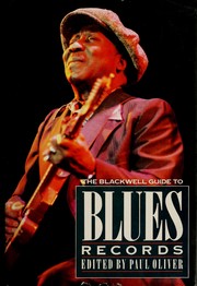 The Blackwell guide to blues records /